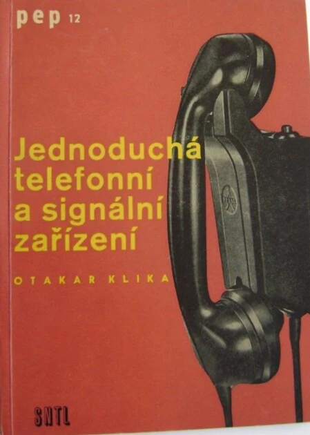 Otakar Klika: Jednoduchá telefonní a signální zařízení 
