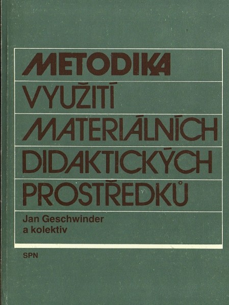 Geschwinder a kol.: Metodika využití materiálních didaktických prostředků